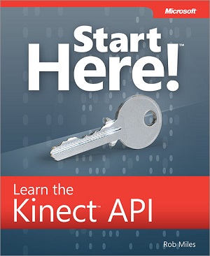 Start Here! Learn the Kinect API