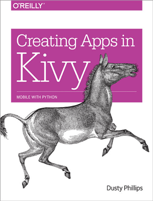 Creating Apps in Kivy