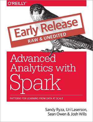Advanced Analytics with Spark, Early Release Edition