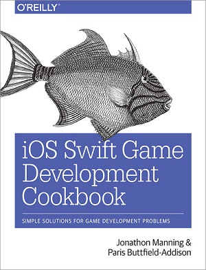 iOS Swift Game Development Cookbook, 2nd Edition