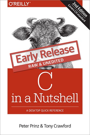 C in a Nutshell, 2nd Edition, Early Release
