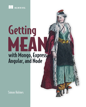 Getting MEAN with Mongo, Express, Angular, and Node
