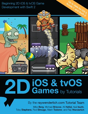 2D iOS & tvOS Games by Tutorials