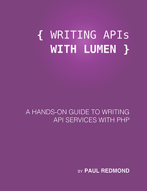 Writing APIs with Lumen