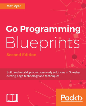 Go Programming Blueprints, 2nd Edition