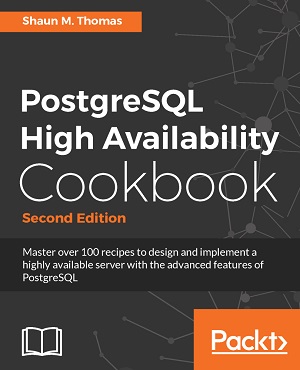 PostgreSQL High Availability Cookbook, 2nd Edition