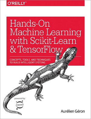 Hands-On Machine Learning with Scikit-Learn and TensorFlow