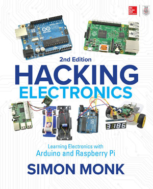 Hacking Electronics, 2nd Edition