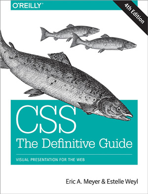 CSS: The Definitive Guide, 4th Edition