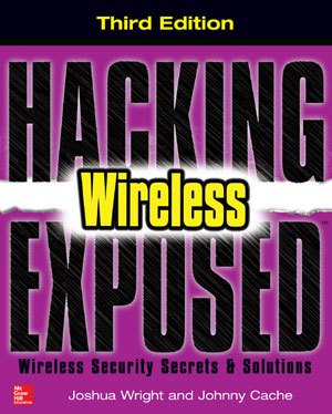 Hacking Exposed Wireless, 3rd Edition