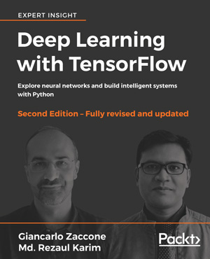 Deep Learning with TensorFlow, 2nd Edition