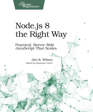 Node.js 8 the Right Way