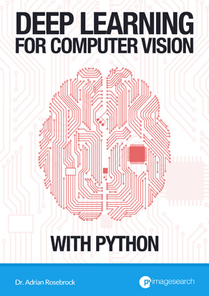 Deep Learning for Computer Vision with Python