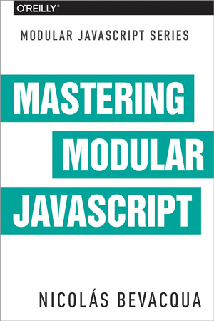 Mastering Modular JavaScript