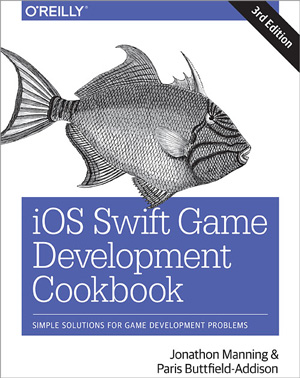 iOS Swift Game Development Cookbook, 3rd Edition