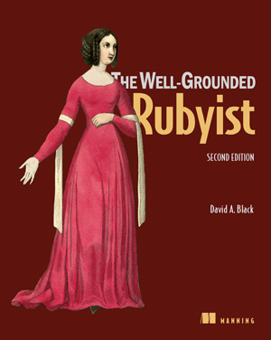 The Well-Grounded Rubyist, 2nd Edition