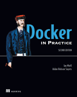 Docker in Practice, 2nd Edition