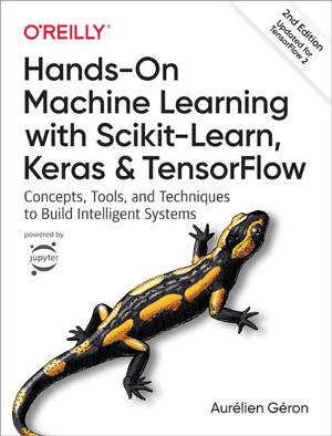 Hands-on Machine Learning with Scikit-Learn, Keras, and TensorFlow, 2nd Edition