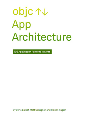 App Architecture: iOS Application Design Patterns in Swift