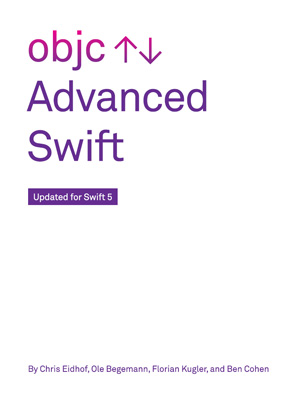 Advanced Swift: Updated for Swift 5