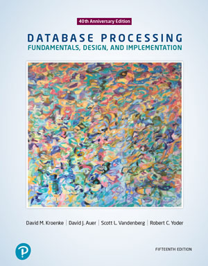 Database Processing: Fundamentals, Design, and Implementation, 15th Edition