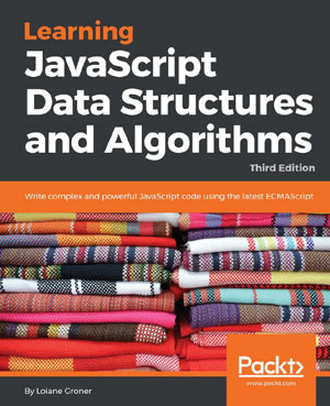 Learning JavaScript Data Structures and Algorithms, 3rd Edition