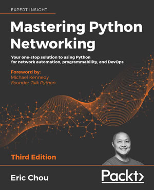 Mastering Python Networking, 3rd Edition