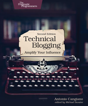 Technical Blogging, 2nd Edition