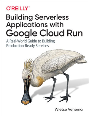 Building Serverless Applications with Google Cloud Run