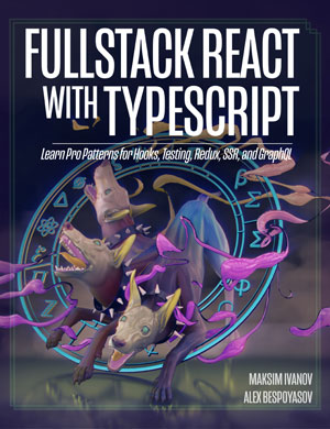 Fullstack React with TypeScript, Revision 11