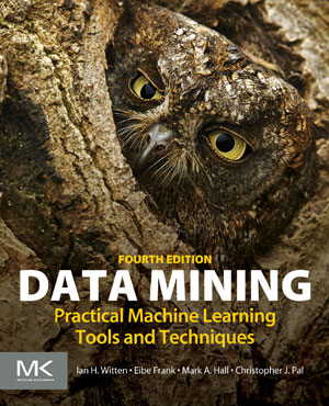 Data Mining: Practical Machine Learning Tools and Techniques, 4th Edition