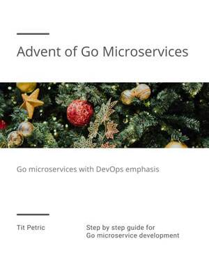 Advent of Go Microservices
