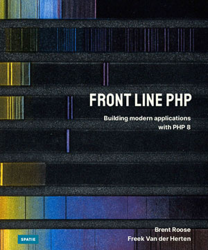 Front Line PHP: Building modern applications with PHP 8
