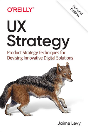 UX Strategy, 2nd Edition