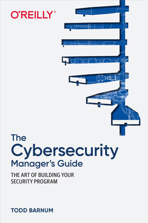 The Cybersecurity Manager’s Guide