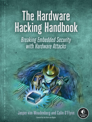 The Hardware Hacking Handbook