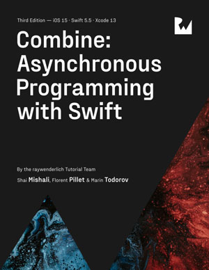 Combine: Asynchronous Programming with Swift, 3rd Edition