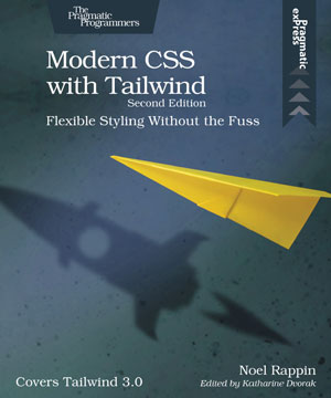 Modern CSS with Tailwind, 2nd Edition
