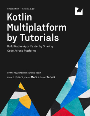 Kotlin Multiplatform by Tutorials