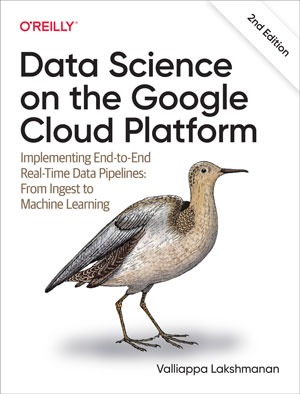 Data Science on the Google Cloud Platform, 2nd Edition