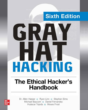 Gray Hat Hacking, 6th Edition