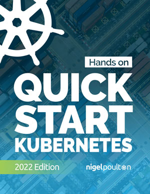 Quick Start Kubernetes, 2022 Edition