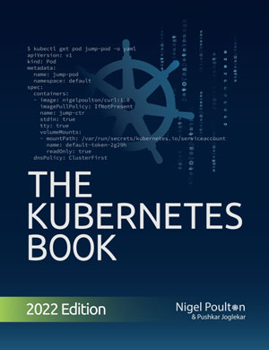 The Kubernetes Book, 2022 Edition