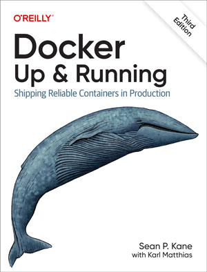 Docker: Up & Running, 3rd Edition