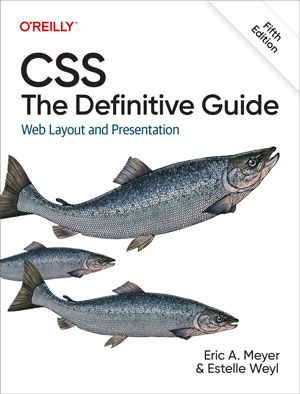CSS: The Definitive Guide, 5th Edition