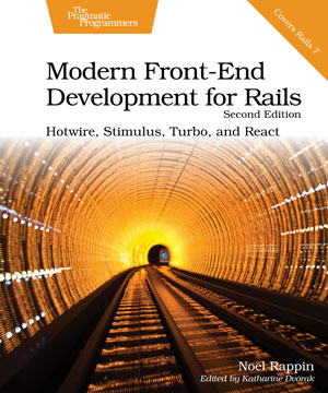Modern Front-End Development for Rails, 2nd Edition