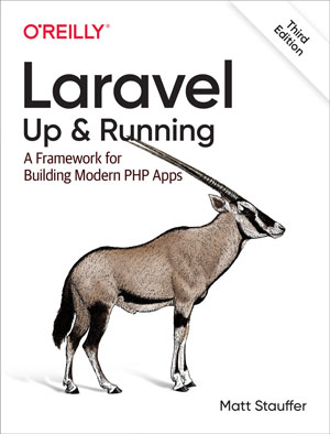 Laravel: Up & Running, 3rd Edition