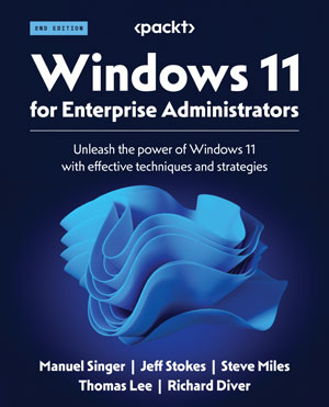 Windows 11 for Enterprise Administrators, 2nd Edition