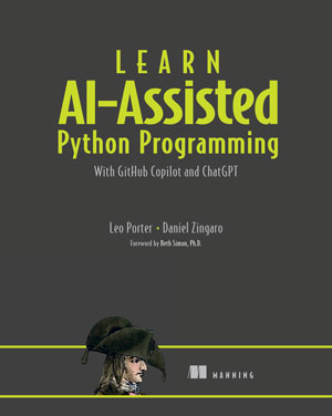 Learn AI-Assisted Python Programming: With GitHub Copilot and ChatGPT