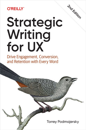 Strategic Writing for UX, 2nd Edition
